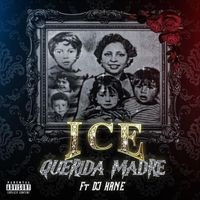 Ice - Querida Madre (feat. DJ Kane) (Explicit)