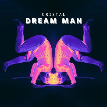 Cristal - Dream Man