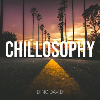 Dino DAVID - Chillosophy