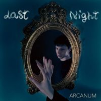 ARCANUM - Last Night