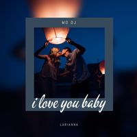 MD Dj - I love you baby (Chill Version)