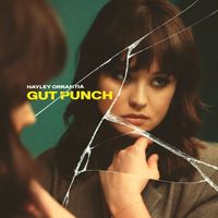 Hayley Orrantia - Gut Punch