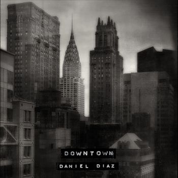 Daniel Diaz - Downtown (Wild Sax version)