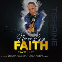 Tishaine - Never Lose Faith (Explicit)