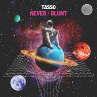 Tasso - Never / Blunt