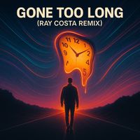 Ray Costa - Gone Too Long (Remix)