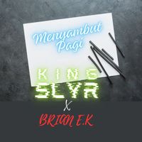 KINGSLAYER - Menyambut Pagi