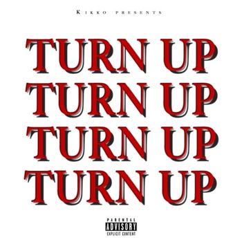 Kikko - Turn Up (Explicit)