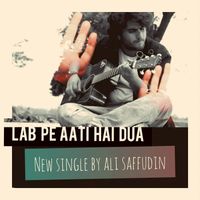 Ali Saffudin - Lab Pe Aati Hai Dua