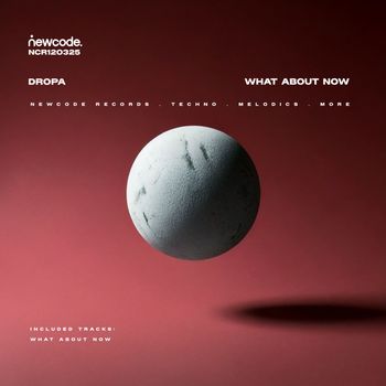 Dropa - What About Now