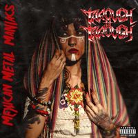 Through n Through - Mexican Metal Maniacs (Explicit)