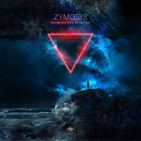 Zymosis - An Endless Sense Of The Past