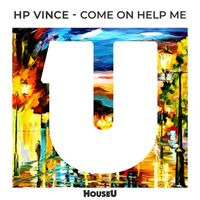 HP VINCE - Come on Help Me (Extended Mix)