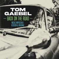 Tom Gaebel - Back on the Road (Music Impossible Version & Original)