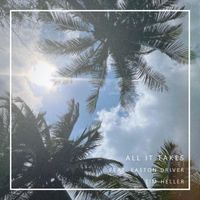 Tim Heller - All It Takes (feat. Easton Driver)