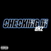 Akz - Checking In (Explicit)