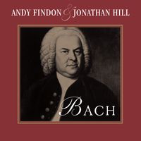 Andy Findon & Jonathan Hill - Bach