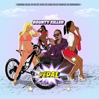 Bounty Killer - Pedal (Explicit)