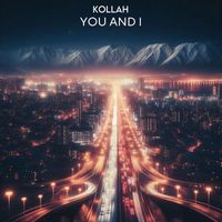 Kollah - You And I