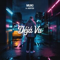 Muki - Déjà Vu (feat. Kertos)