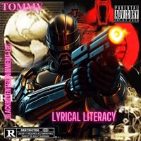 Tommy - Lyrical Litearcy (Explicit)
