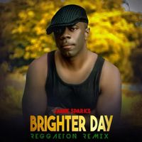Jamie Sparks - Brighter Day (Reggaeton Remix)