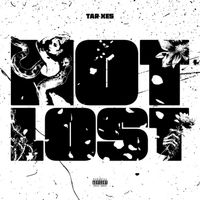 TAR - Not Lost (Explicit)
