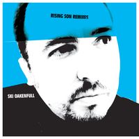 Ski Oakenfull - Rising Son Remixes