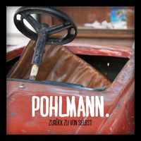 Pohlmann. - Zurück zu von selbst