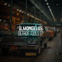 D.Mongelos - Detroit Tools EP