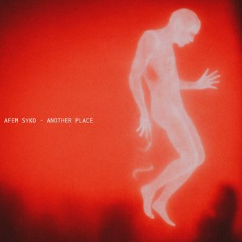 Afem Syko - Another Place
