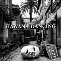 Vent - Hawana Dancing