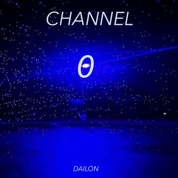 Dailon - CHANNEL ZERO