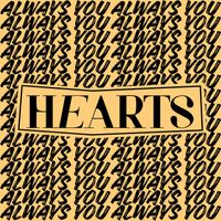 Hearts - Always You