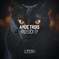 AnDe Trois - Bad Luck EP