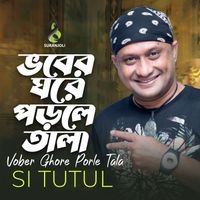 S I Tutul - Vhober Ghore Porle Tala