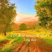 Robert Anton Strobel - a drink of lemonade after a long day