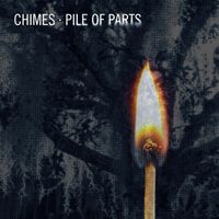 Chimes - Pile of Parts (Explicit)