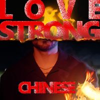 Chinese - Love Strong (Explicit)