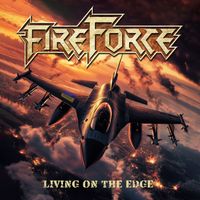 Fireforce - Living On The Edge