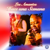 Los Amantes - Hace una Semana
