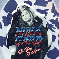 Nina Gard - Si Soy El Amor