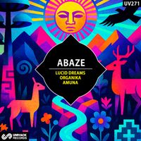 Abaze - Lucid Dreams / Organika / Amuna
