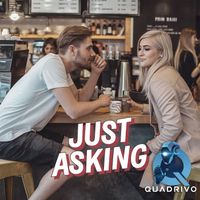Quadrivo - Just Asking