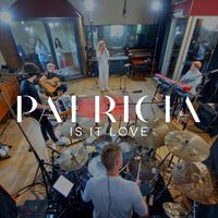 PATRICIA - Is It Love