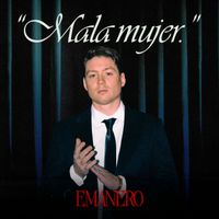 Emanero - Mala mujer