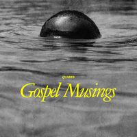 Quakes - Gospel Musings