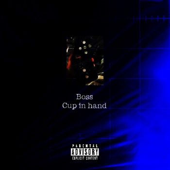 BigBoss - Cup In Hand (Explicit)