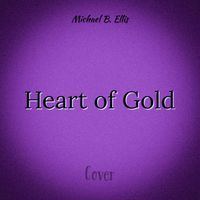 Michael B. Ellis - Heart of Gold