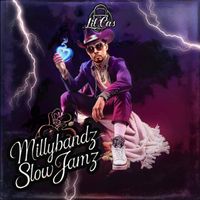 Lil Cas - Millybandz Slow Jamz (Explicit)